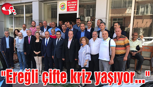 "Ereğli çifte kriz yaşıyor..."