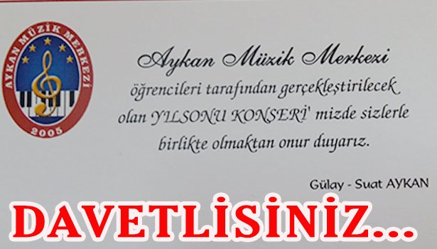 Aykan Müzik Merkezi'nden yıl sonu konseri... Davetlisiniz...