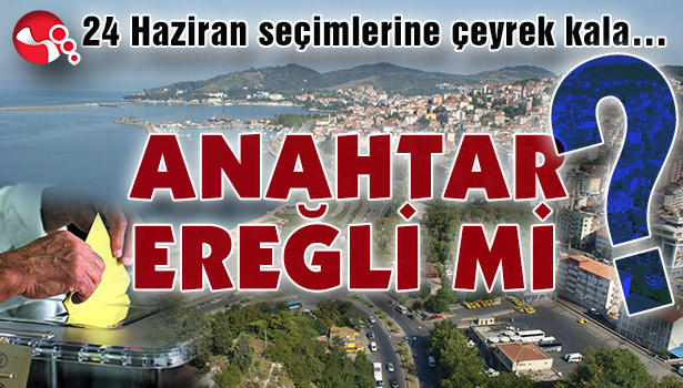 ANAHTAR EREĞLİ Mİ?