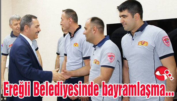 Ereğli Belediyesinde Bayramlaşma..