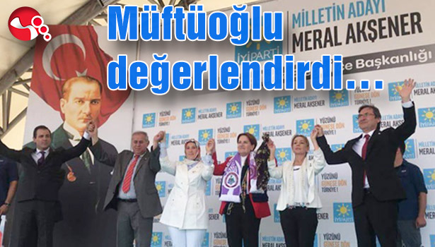 Müftüoğlu değerlendirdi...