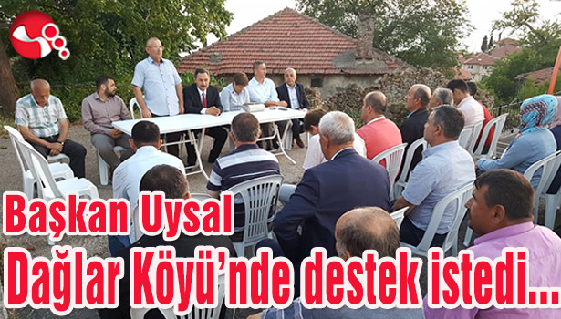 Başkan Uysal, Dağlar köyü'nde destek istedi...