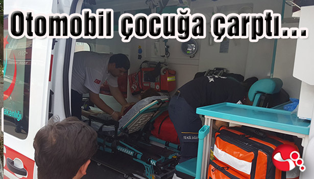 Otomobil çocuğa çarptı...