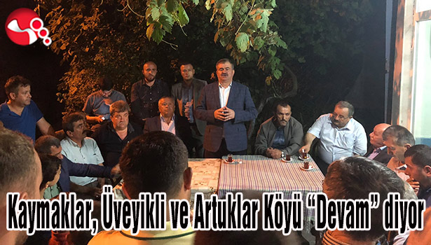 Kaymaklar, Üveyikli Ve Artuklar Köyü "Devam" diyor