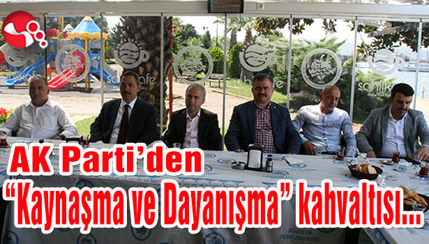 AK Parti'den "Kaynaşma ve Dayanışma" kahvaltısı...