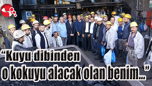 "Kuyu dibinden o kokuyu alacak olan benim..."