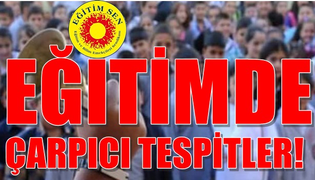 Eğitim Sen'den çarpıcı tespitler "Kaos devam ediyor"