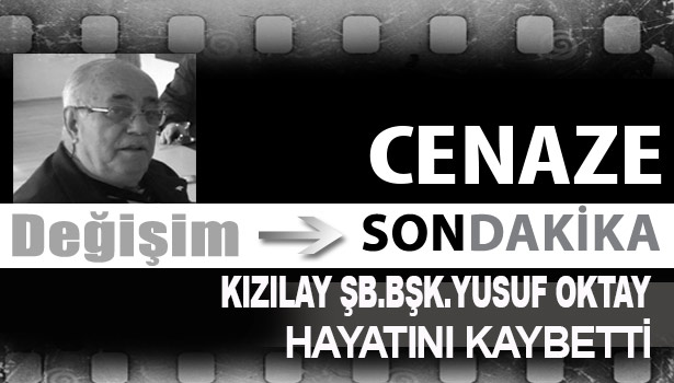 Kızılay Şube Başkanı Yusuf Oktay hayatını kaybetti...