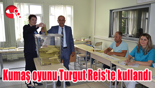Kumaş oyunu Turgut Reis'te kullandı