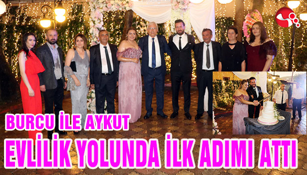 BURCU İLE AYKUT EVLİLİK YOLUNDA İLK ADIMI ATTI