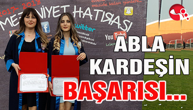 Abla kardeşin başarısı...