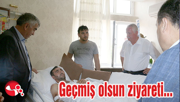 Geçmiş olsun ziyareti...