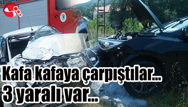 Kafa kafaya çarpıştılar... 3 yaralı var...