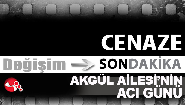 Akgül Ailesi'nin Acı Günü...