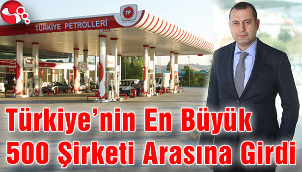 Türkiye'nin En Büyük 500 Şirketi Arasına Girdi