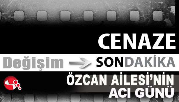 Özcan Ailesi'nin Acı Günü...