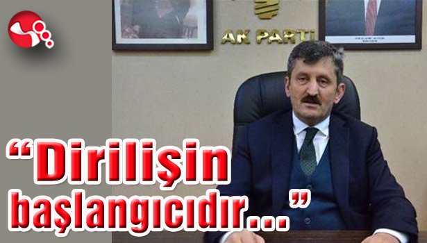 "Dirilişin başlangıcıdır..."