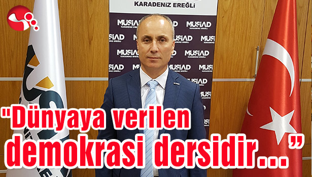 "Dünyaya verilen demokrasi dersidir..."