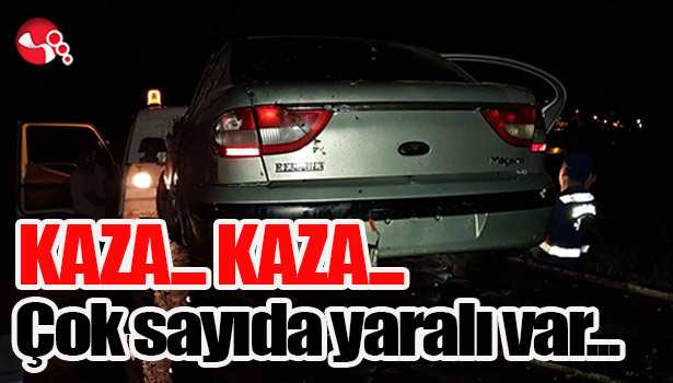 Kaza... Kaza... Çok sayıda yaralı var...