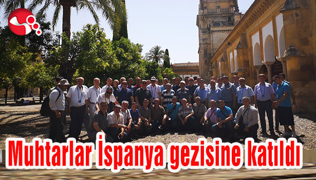 Muhtarlar İspanya gezisine katıldı