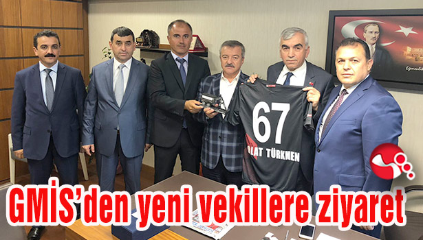 GMİS'den AK Parti vekillerine ziyaret...