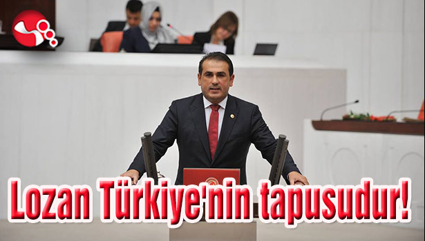 Lozan Türkiye'nin tapusudur!
