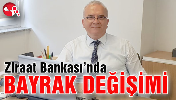 Ziraat Bankası'nda BAYRAK DEĞİŞİMİ