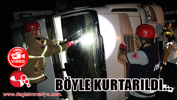 Böyle kurtarıldı...