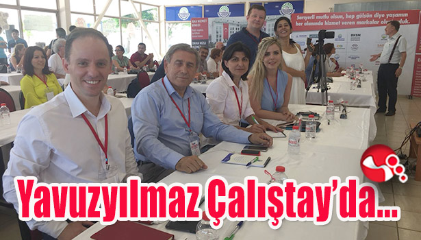 Yavuzyılmaz Çalıştay'da...