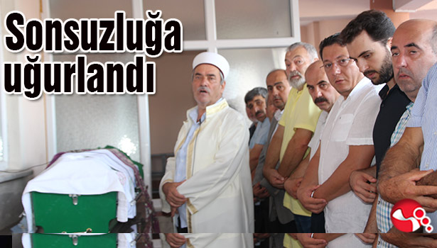 Sonsuzluğa uğurlandı...
