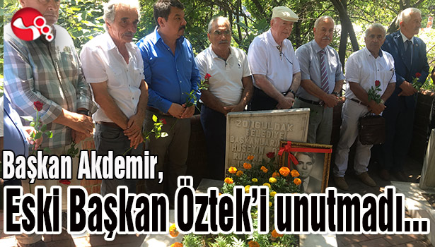 Akdemir, Eski Başkan Öztek'i unutmadı...