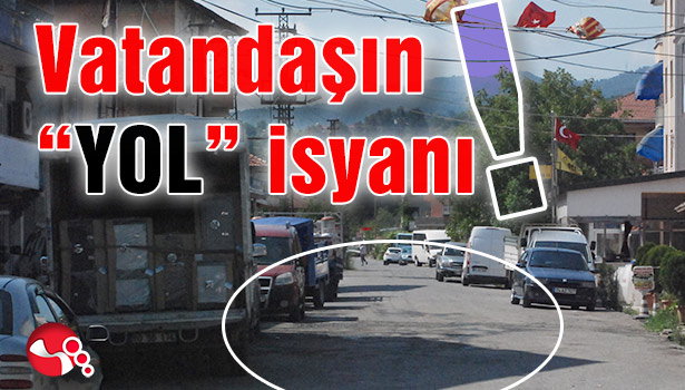 Vatandaşın "YOL" isyanı!