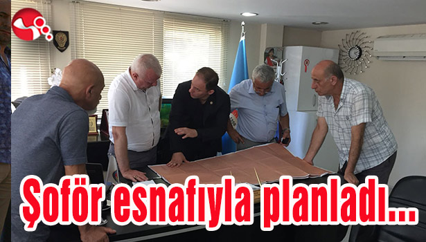 Yavuzyılmaz, Şoför Esnafıyla Planladı..