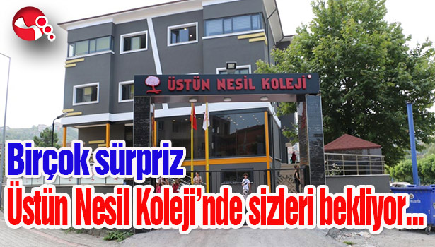 Birçok sürpriz Üstün Nesil Koleji'nde sizleri bekliyor...