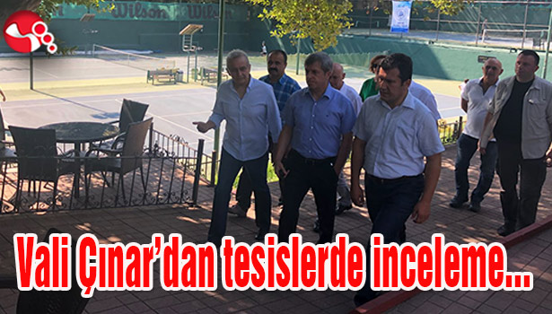 Vali Çınar tesisleri inceledi...