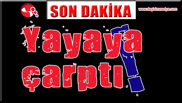 Otomobil yayaya çarptı!..