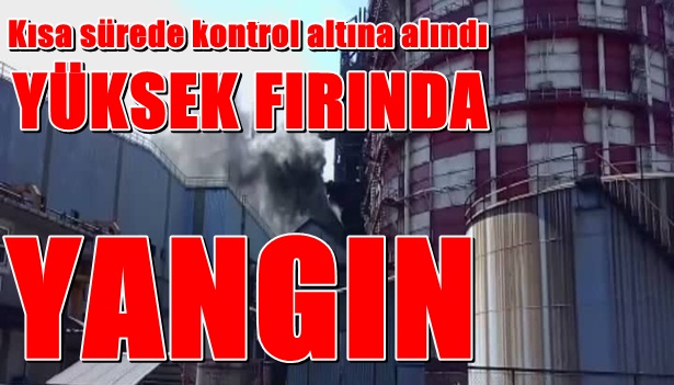 Yüksek fırında yangın