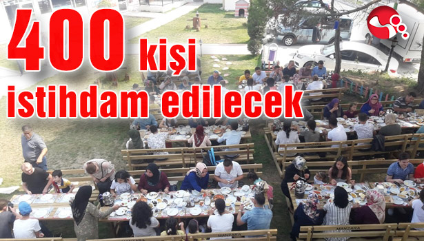 400 kişi istihdam edilecek