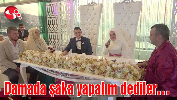 Damada şaka yapalım dediler...