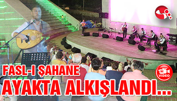 FASL-I ŞAHANE AYAKTA ALKIŞLANDI...