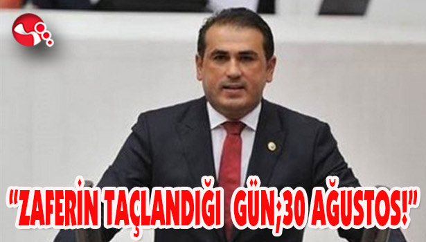"KURTULUŞ SAVAŞI'NIN ZAFERLE TAÇLANDIĞI GÜN;30 AĞUSTOS!"