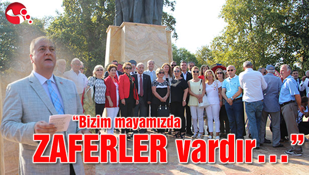"Bizim mayamızda ZAFERLER vardır..."