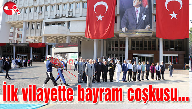 İlk vilayette bayram coşkusu...