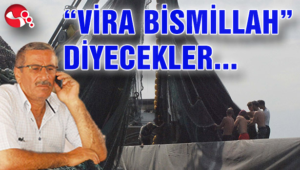 "VİRA BİSMİLLAH"DİYECEKLER