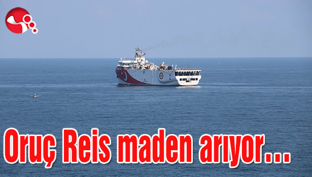 Oruç Reis maden arıyor...