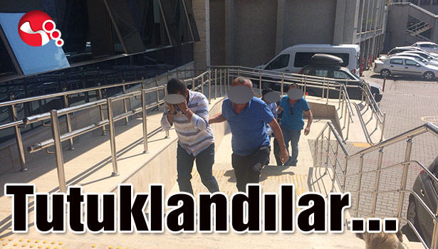 Tutuklandılar...