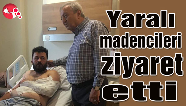 Yaralı madencileri ziyaret etti