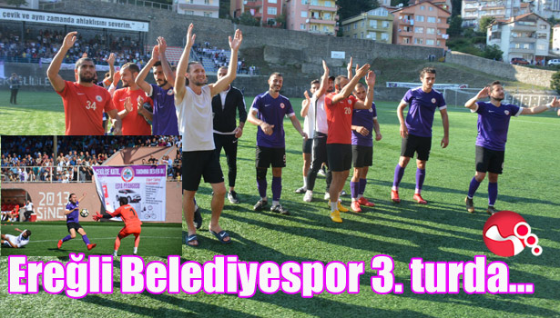Ereğli Belediyespor 3. turda...
