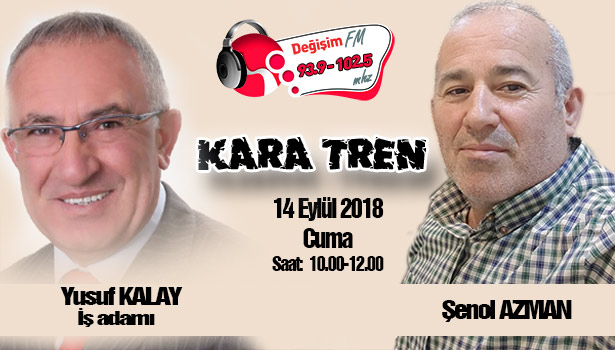 Yusuf Kalay Kara Tren'de...