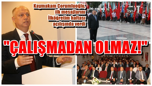"Çalışmadan olmaz!"